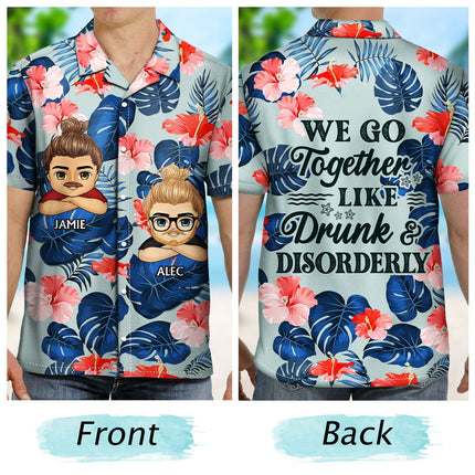 Don't Get Drunk We Get Awesome Apparently Trouble - Personalized Custom Hawaiian Shirt