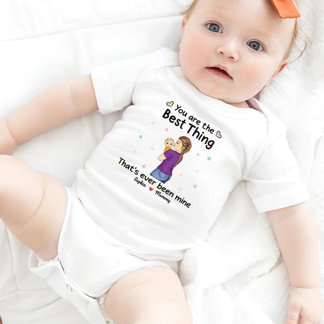 You Are The Best Thing That Ever Been Mine - Personalized Baby Onesie