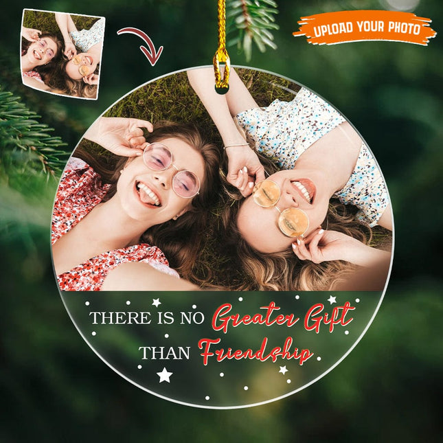 Custom Photo There Is No Greater Gift Bestie Acrylic Ornament