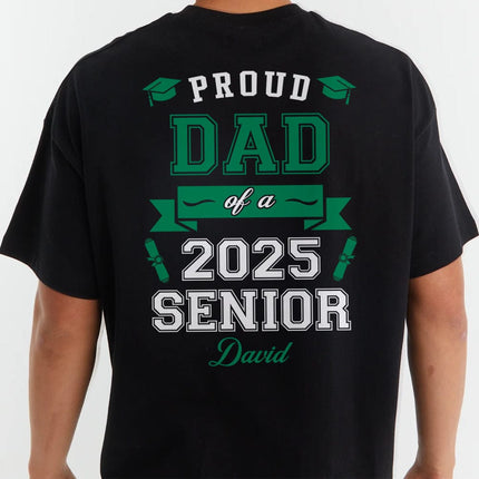 Proud Dad Of A Graduate Personalized Custom Backside Graduation Senior Shirt